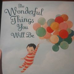 The Wonderful Things You Will Be ....Children's book