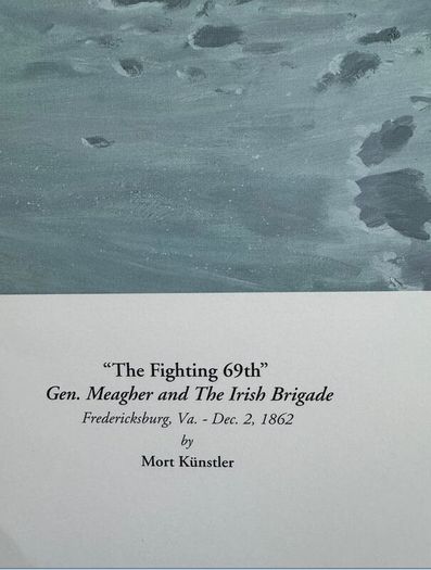 The fighting 69th Gen. Meagher and the Irish Brigade by Mort Kunstler