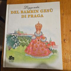 The Legend Of The Infant Of Prague. Beautiful Illustrated Large Volume Hardbacks In Good Condition.  See Photos For Same.  Italian Version.