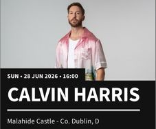 Calvin Harris 28th June Malahide x4