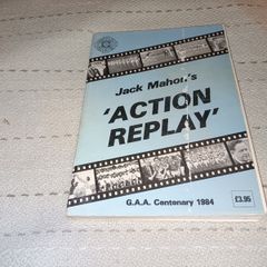 Now Free Post Included Jack Mahons Action Replay G.a.a Centenary 1984      Gaa Book