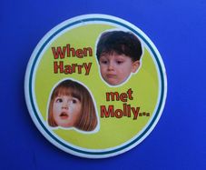 WHEN HARRY MET MOLLY (Safeway supermarkets) - a very large promotional button badge (1996/1997), 3" diameter