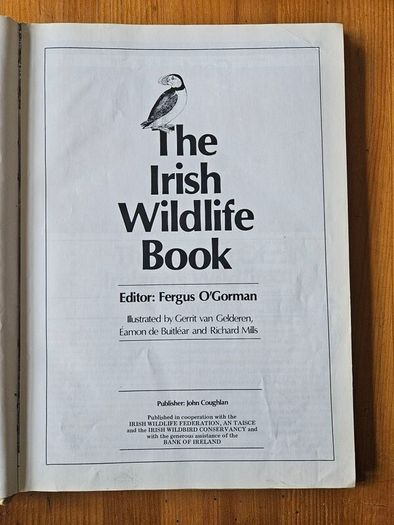 The Irish Wildlife Book. Edited By Fergus O'gorman. Illustrated By Gerrit Van Gelderen, Eamon De Buitlear And Richard Mills. First Edition Large Volume Hardback In Good Condition.