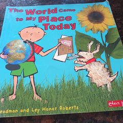 The World Came to My Place Today