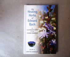 The Healing Herbs Of Edward Bach