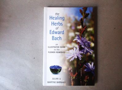 The Healing Herbs Of Edward Bach