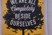 We are all completely beside ourselves