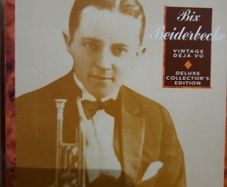 Bix Beiderbecke - Vintage Deja Vu. Deluxe Collection's Edition.