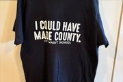 Funny I Could Have Made T-Shirt