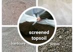 Hardcore 804 - Topsoil - Gravel - Sand  - Dust