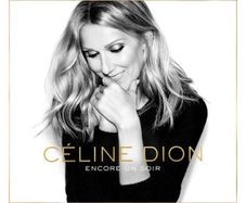 C E L I N E  D I O N  |  Encore Un Soir
