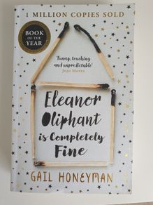 Eleanor Oliphant is Completely Fine - Gail Honeyman