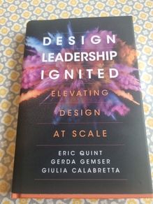 Design Leadership Ignited : Elevating Design at Scale (Hardcover)