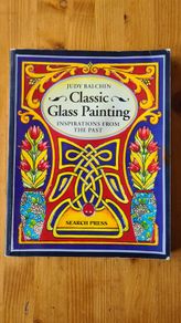 Classic Glass Painting. By Judy Balchin. Inspiration From  The Past. In Good Condition. Large Volume Paperback.