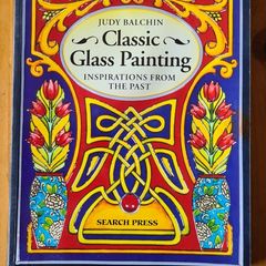 Classic Glass Painting. By Judy Balchin. Inspiration From  The Past. In Good Condition. Large Volume Paperback.