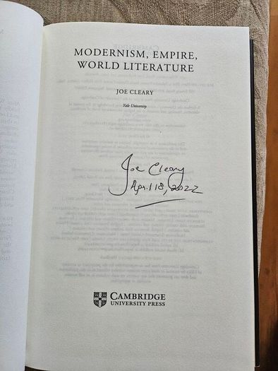 Modernism, Empire, World Literature.  Byjoe Cleary. Signed First Edition Hardback With Dustjacket In Good Condition.  See Photos For Same.