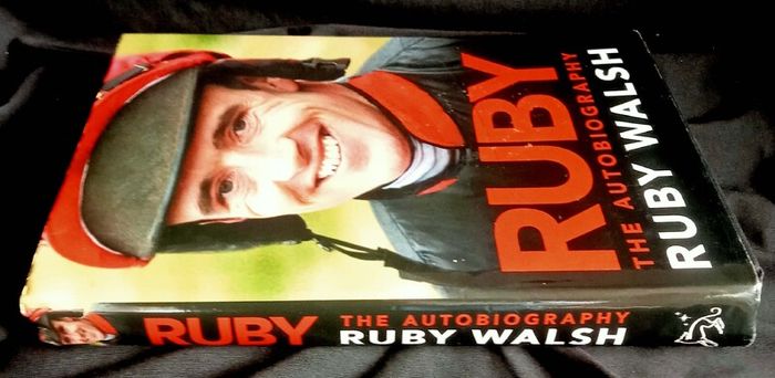 RUBY - The Autobiography -  By Ruby Walsh - Hardback