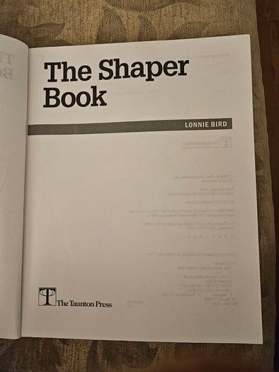 The Shaper Book.  By Lonnie Bird.  First Edition Large Volume Paperback In Good Condition. See Photos For Same.