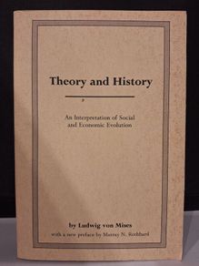 SALE!  THEORY AND HISTORY - An Interpretation of Social and Economic Evolution by Ludwig von Mises