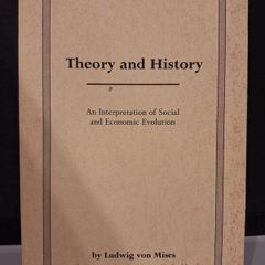 SALE!  THEORY AND HISTORY - An Interpretation of Social and Economic Evolution by Ludwig von Mises