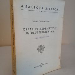 Creative Redemption in Deutero-Isaiah by Carroll Stuhlmueller. Published by Biblical Institute Press, Rome (HQ577)