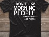 I Don't Like Morning People Funny T-shirt Tee Top Great Gift Present Idea