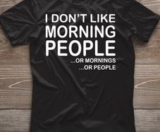 I Don't Like Morning People Funny T-shirt Tee Top Great Gift Present Idea