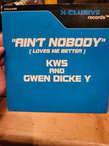 KWS and Gwen Dickey, Aint Nobody Loves Me Better, 7 Inch Vinyl
