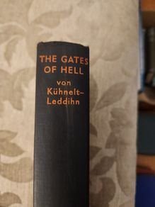 The Gates Of Hell. By Erik R.v Kuhnelt-leddihn. A Historical Novel Of The  Present Day.  1933 Hardback In Good Condition.  See Photos For Same.