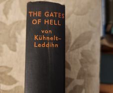 The Gates Of Hell. By Erik R.v Kuhnelt-leddihn. A Historical Novel Of The  Present Day.  1933 Hardback In Good Condition.  See Photos For Same.