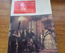 The Invention of Tradition. Eric Hobsbawm and Terrence Ranger. History. Cambridge University Press
