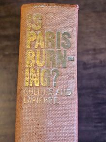 Is Paris Burning. -adolph Hitler August 25 1944. By Larry Collins And Dominique Lapietrre. First Edition Hardback In Good Condition.  See Photos For Same.