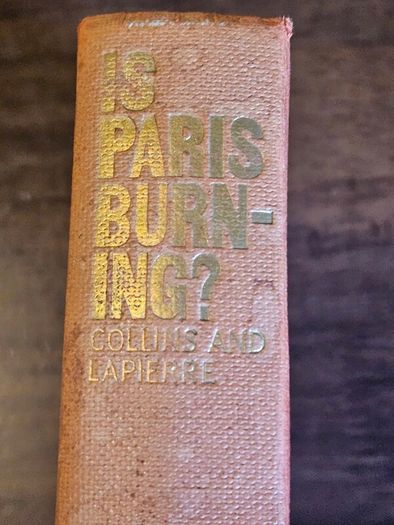 Is Paris Burning. -adolph Hitler August 25 1944. By Larry Collins And Dominique Lapietrre. First Edition Hardback In Good Condition.  See Photos For Same.
