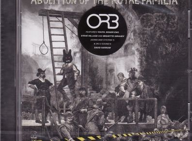 ORB  |  Abolition Of The Royal Familia  \\  Guillotine Mixes