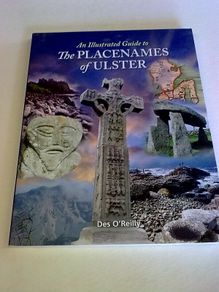 An illustrated guide to the placenames of Ulster Ireland Irish history