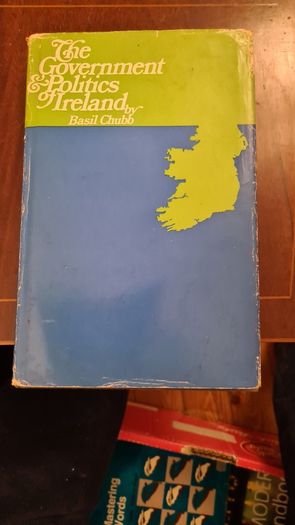 The Government And Politics Of Ireland By Basil Chubb. Hardback With Dustjacket In Good Condition.