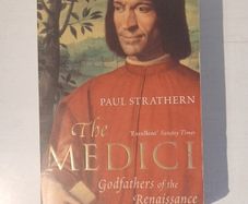 The Medici - Godfathers of the Renaissance by Paul Strathern