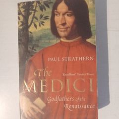 The Medici - Godfathers of the Renaissance by Paul Strathern
