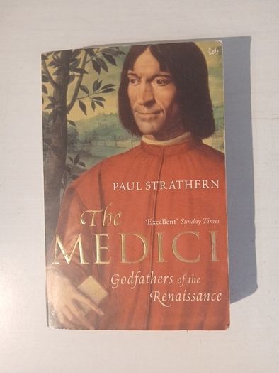 The Medici - Godfathers of the Renaissance by Paul Strathern