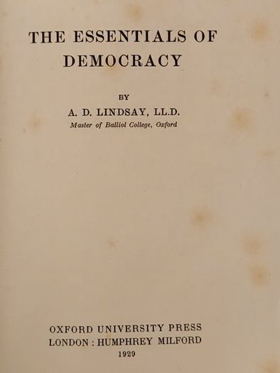 The Essentials Of Democracy. By A.d.lindsay. First Editions 1929 Hardback In Good Condition. 35.