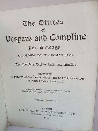 The Offices of Vespers and Compline for Sundays According to the Roman Rite: The Complete Cert in Latin and English. Compiled in Strict Accordance With the Latest Revision of the Roman Breviary (PT271)