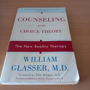 Counseling with Choice Theory - William Glasser