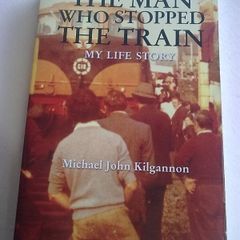 The man who stopped the train by Michael John Kilgannon Ireland Irish
