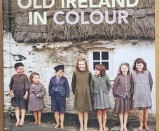 Old Ireland In Colour by John Breslin and Sarah-Anne Buckley