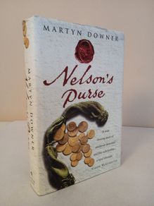 Nelson's Purse: An Extraordinary Historical Detective Story Shedding New Light on the Life of Britain's Greatest Naval Hero by Martyn Downer (HQ659)