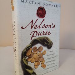 Nelson's Purse: An Extraordinary Historical Detective Story Shedding New Light on the Life of Britain's Greatest Naval Hero by Martyn Downer (HQ659)