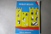 Dublin Belles, Conversations With Dublin Women