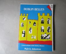 Dublin Belles, Conversations With Dublin Women