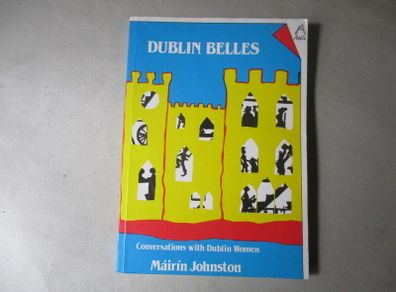 Dublin Belles, Conversations With Dublin Women