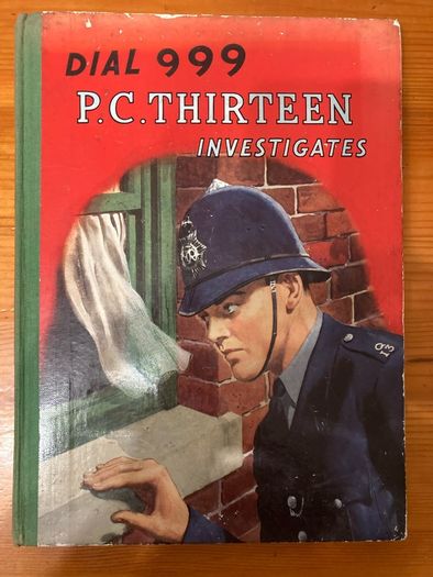 Vintage annual:'Dial 999 P.C.Thirteen Investigates'